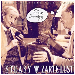 Steasy & Zarte Lust – bleib smardey EP