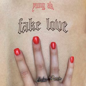 Yung AK – Fake Love