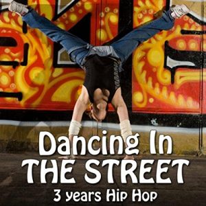 VA – Dancing in the Street – 3 Years Hip Hop
